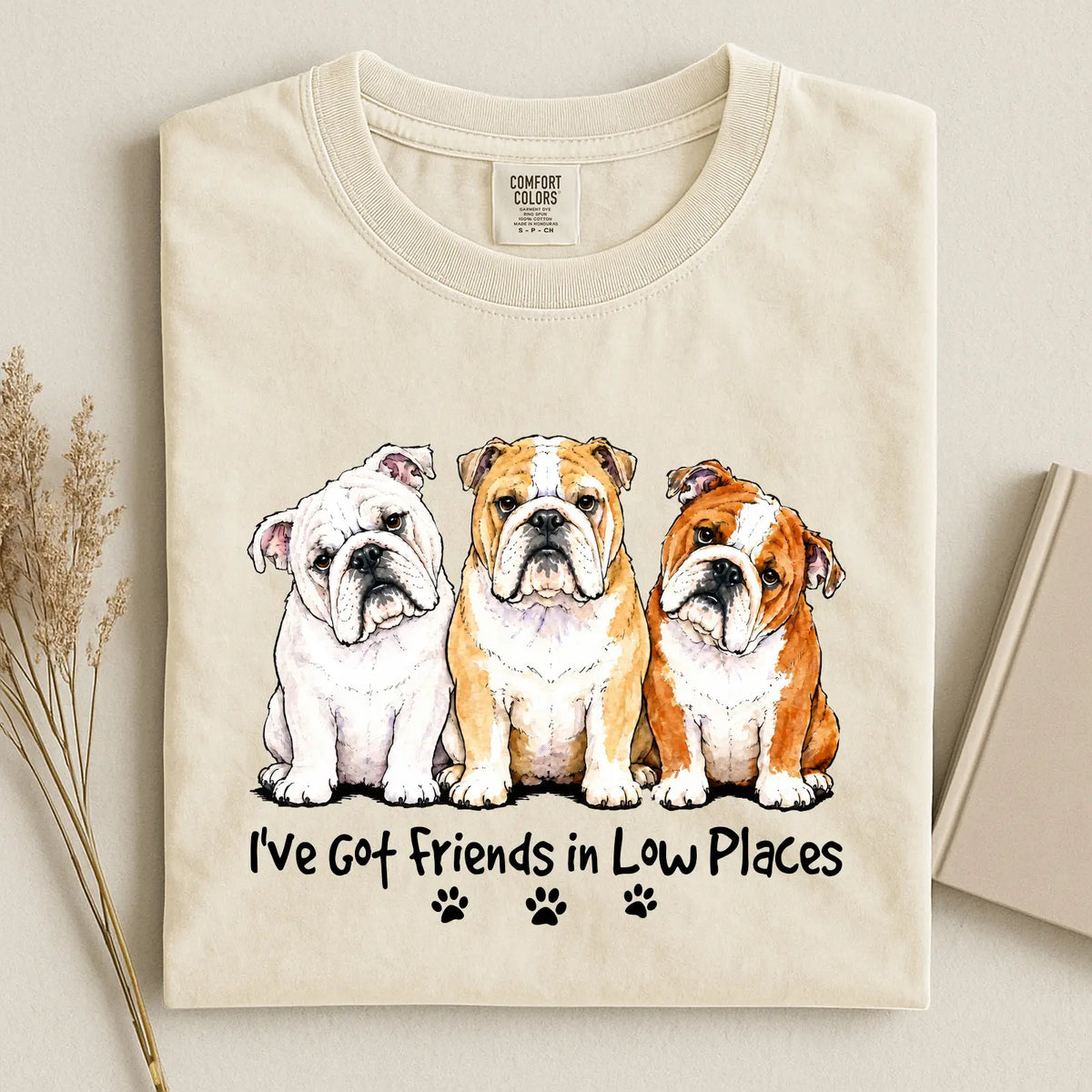 Bulldog - I've Got Friends in Low Places Comfort Color Unisex T-shirt