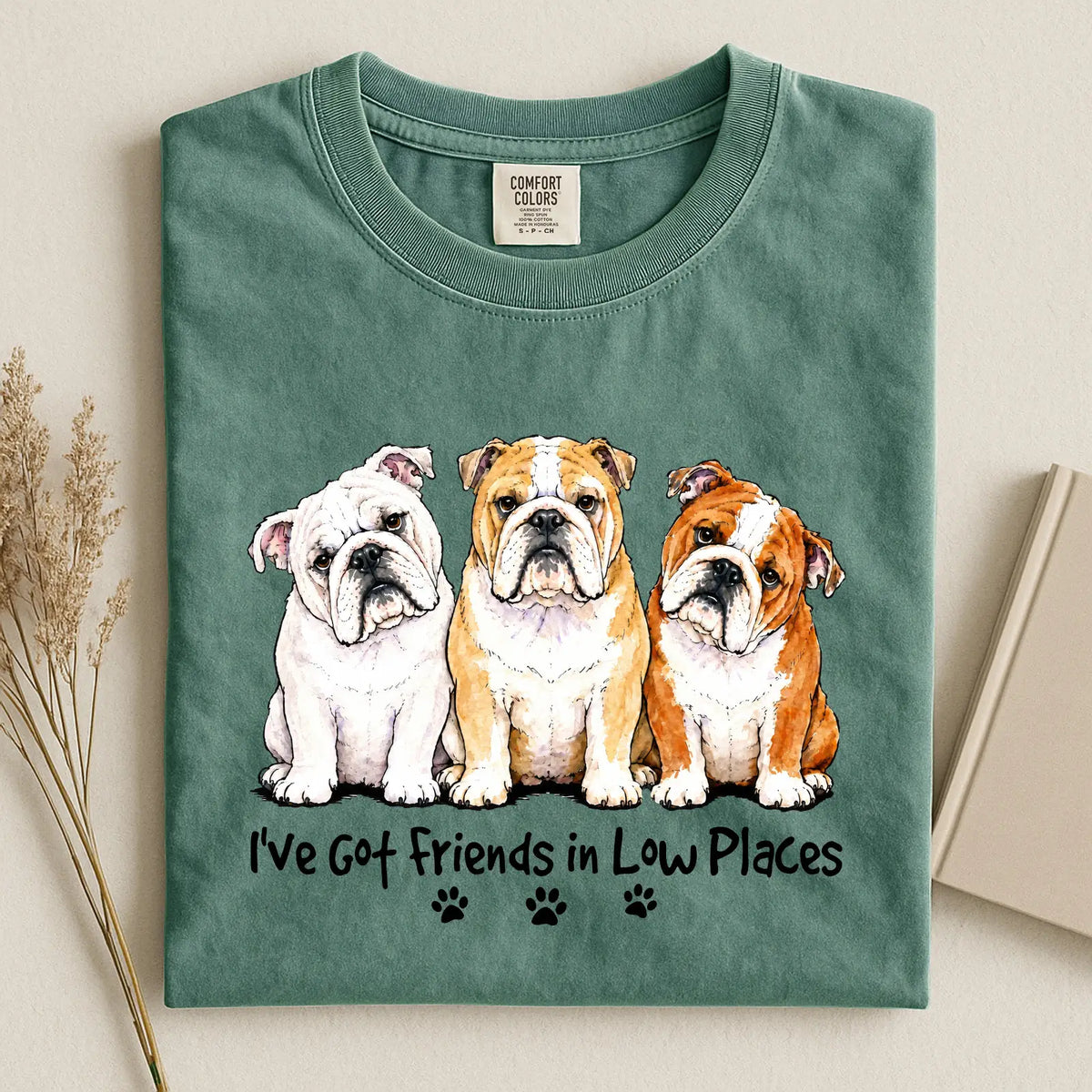Bulldog - I've Got Friends in Low Places Comfort Color Unisex T-shirt