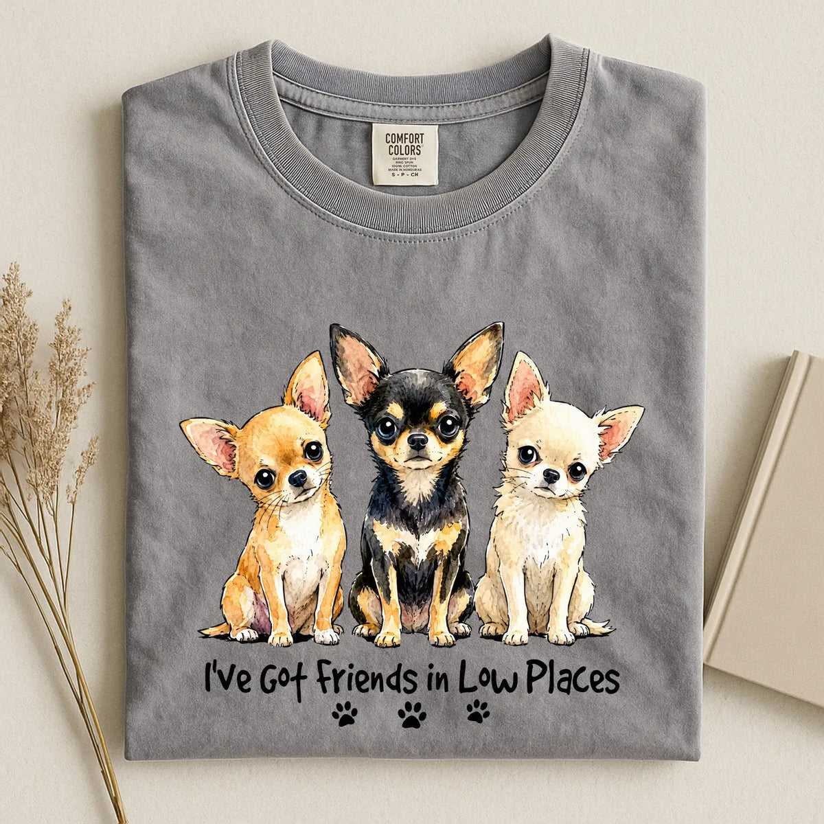 Chihuahua - I've Got Friends in Low Places Comfort Color Unisex T-shirt