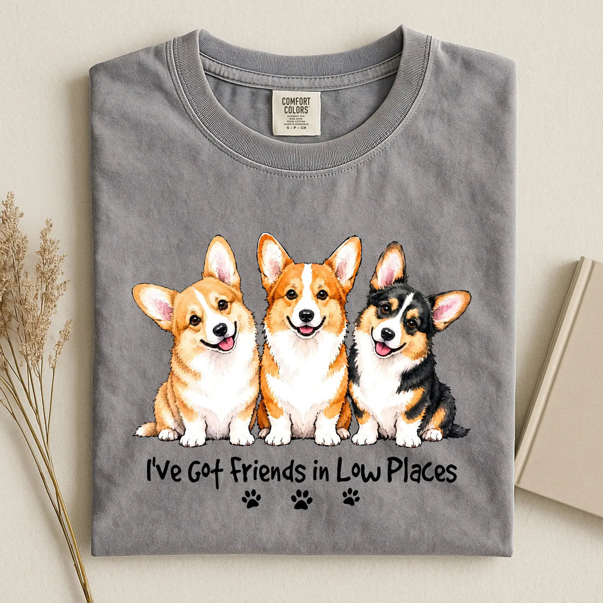 Corgi - I've Got Friends in Low Places Comfort Color T-shirt