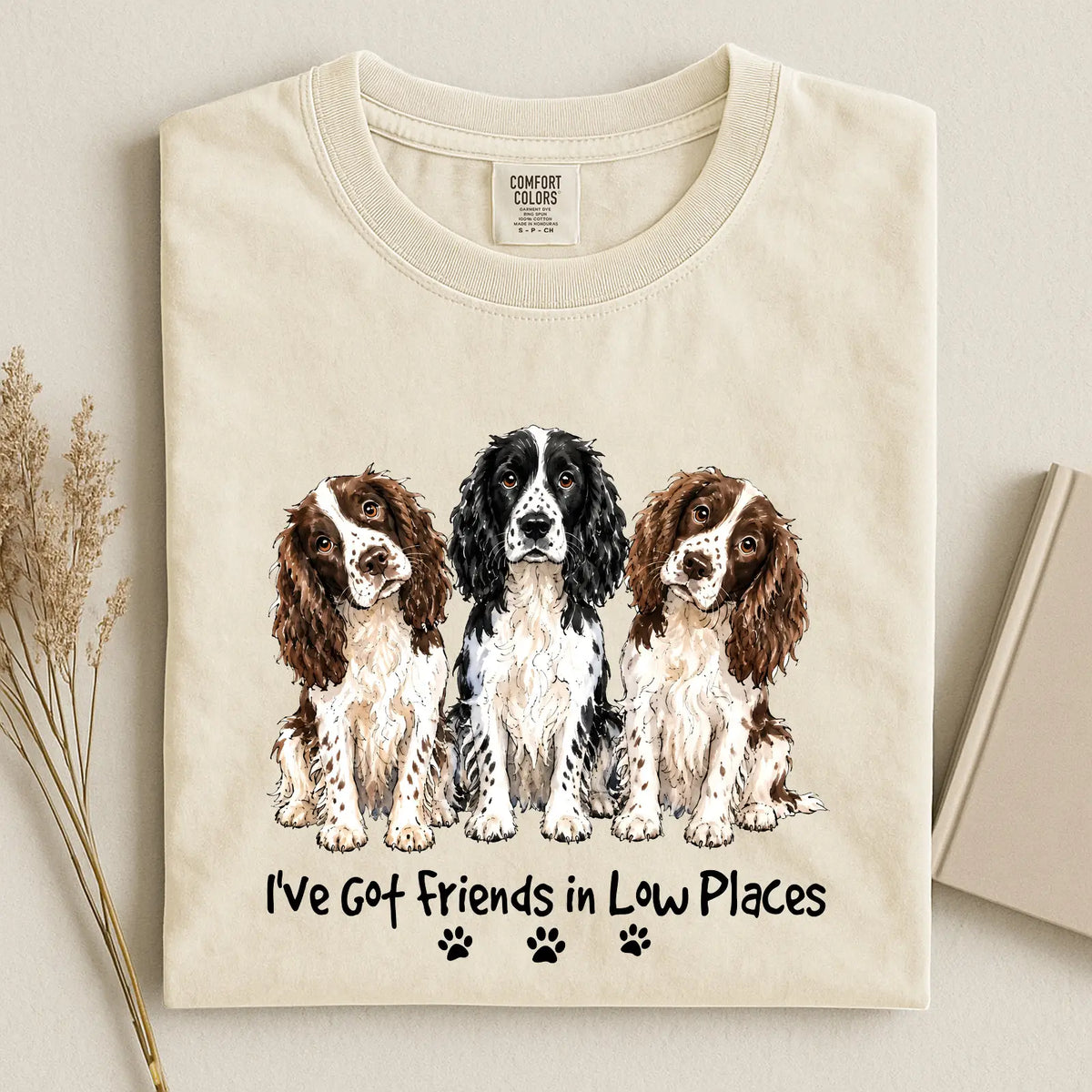 English Springer Spaniel - I've Got Friend In Low Places Color Unisex T-shirt