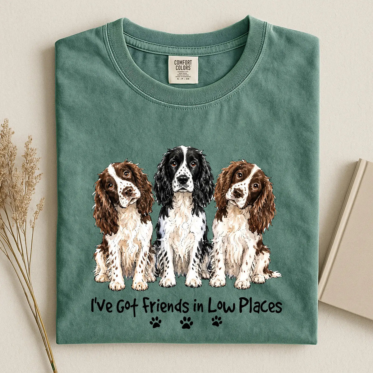 English Springer Spaniel - I've Got Friend In Low Places Color Unisex T-shirt