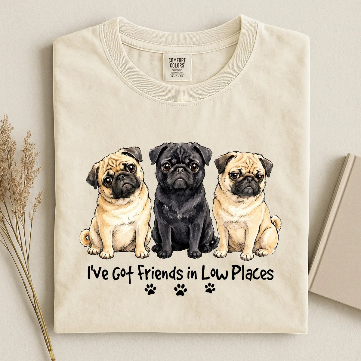 Pug - I've Got Friends in Low Places Comfort Color Unisex T-shirt