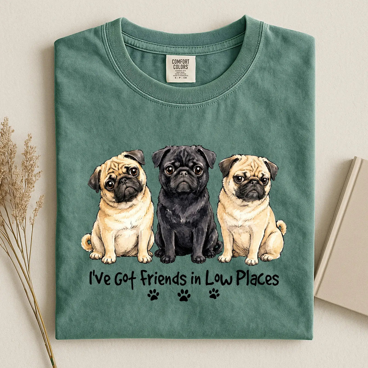 Pug - I've Got Friends in Low Places Comfort Color Unisex T-shirt