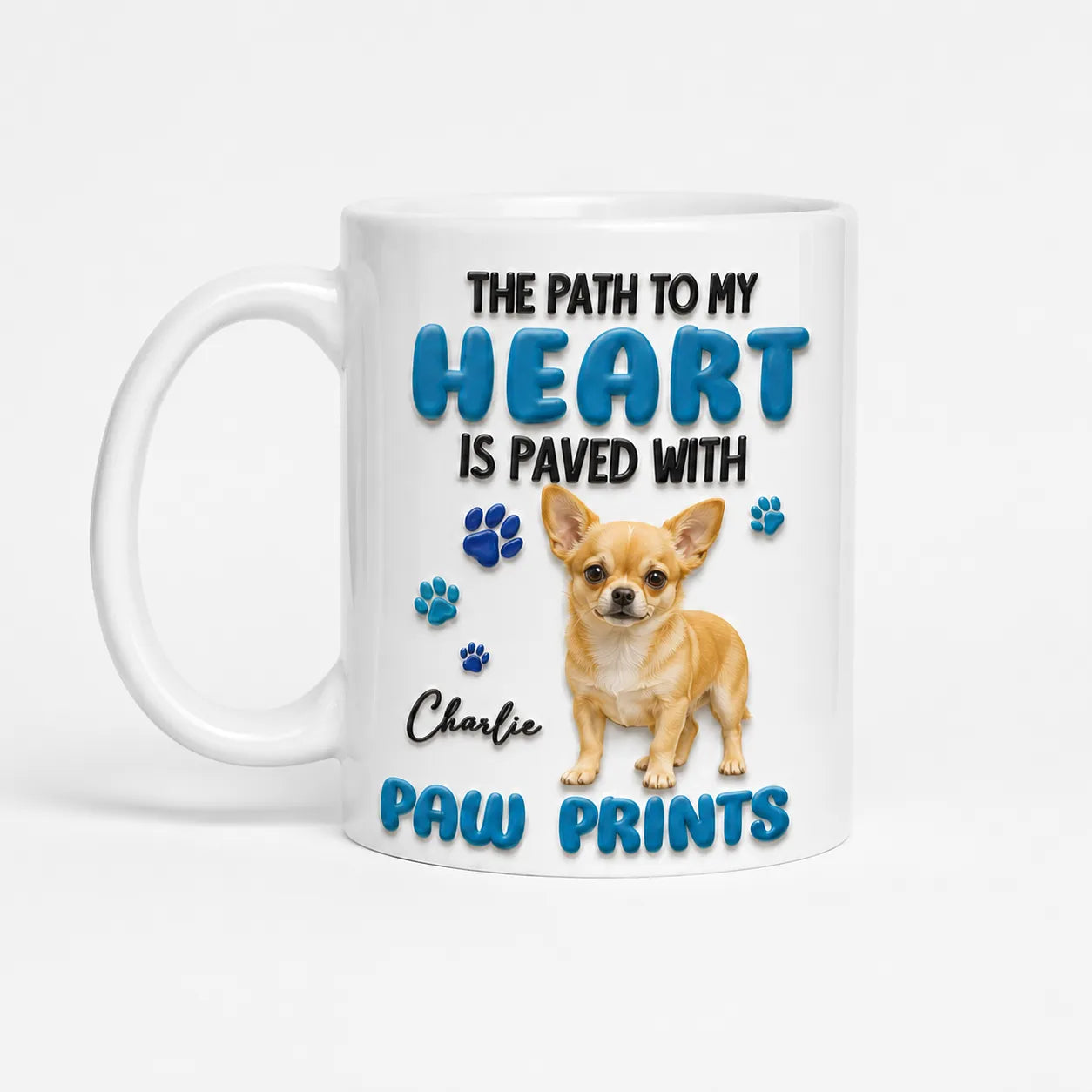 The Path To My Heart - Chihuahua White Mug - Faux 3D Mug