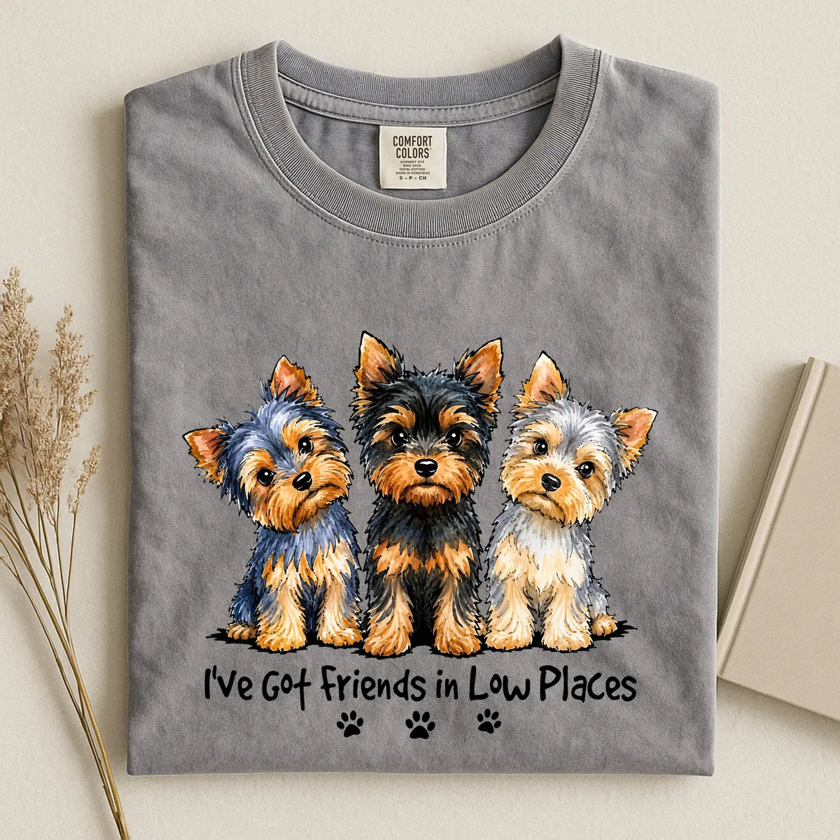Yorkshire Terrier - I've Got Friends in Low Places Comfort Color T-shirt