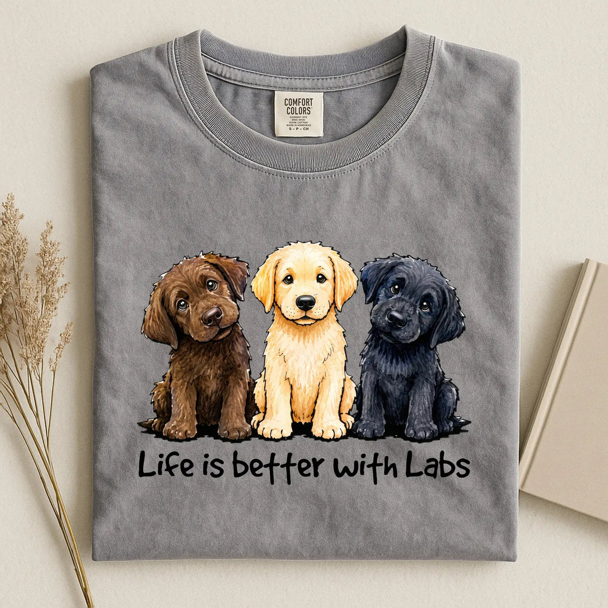 Life Is Better With Labs Comfort Color T-shirt