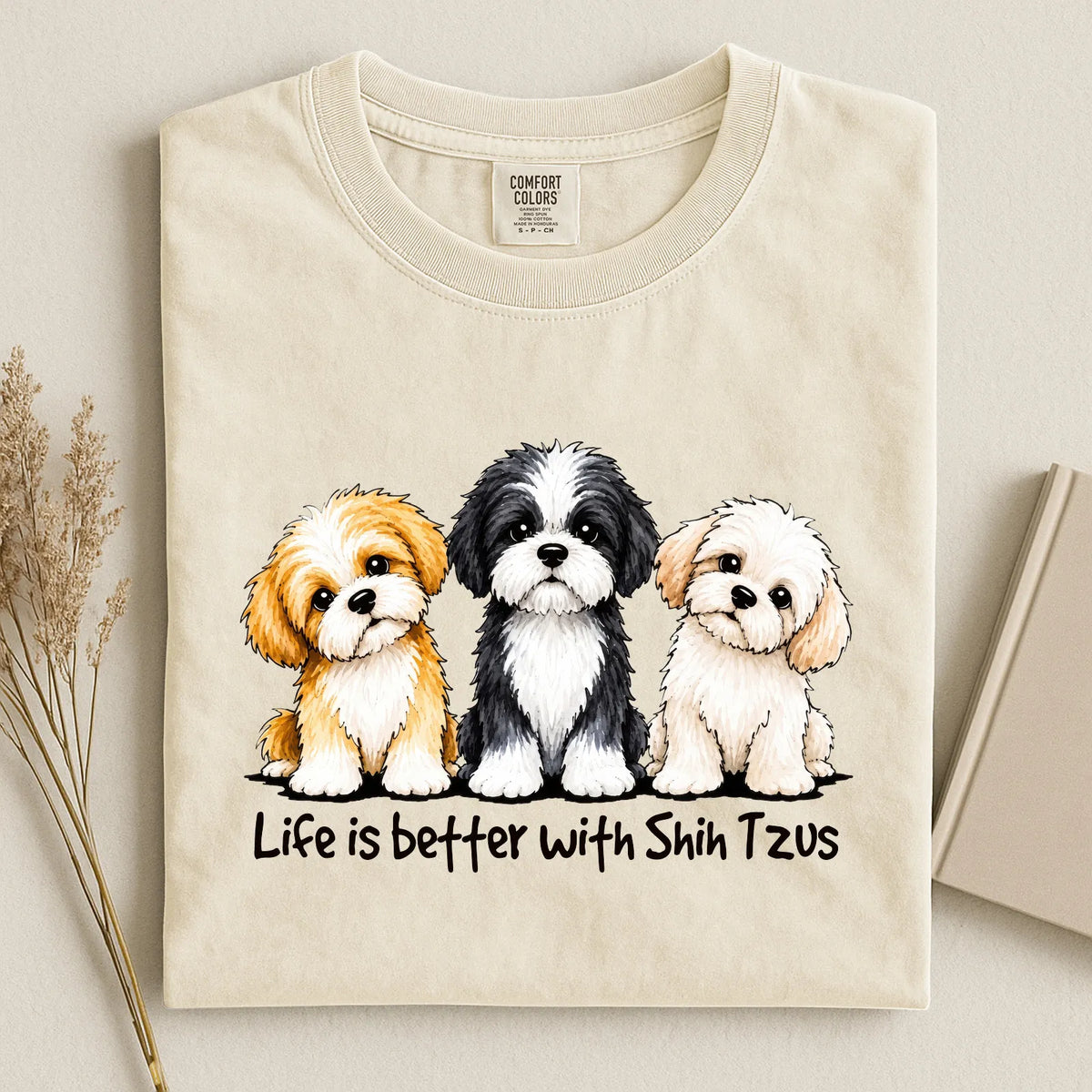 Life Is Better With Shih Tzus Comfort Color T-shirt