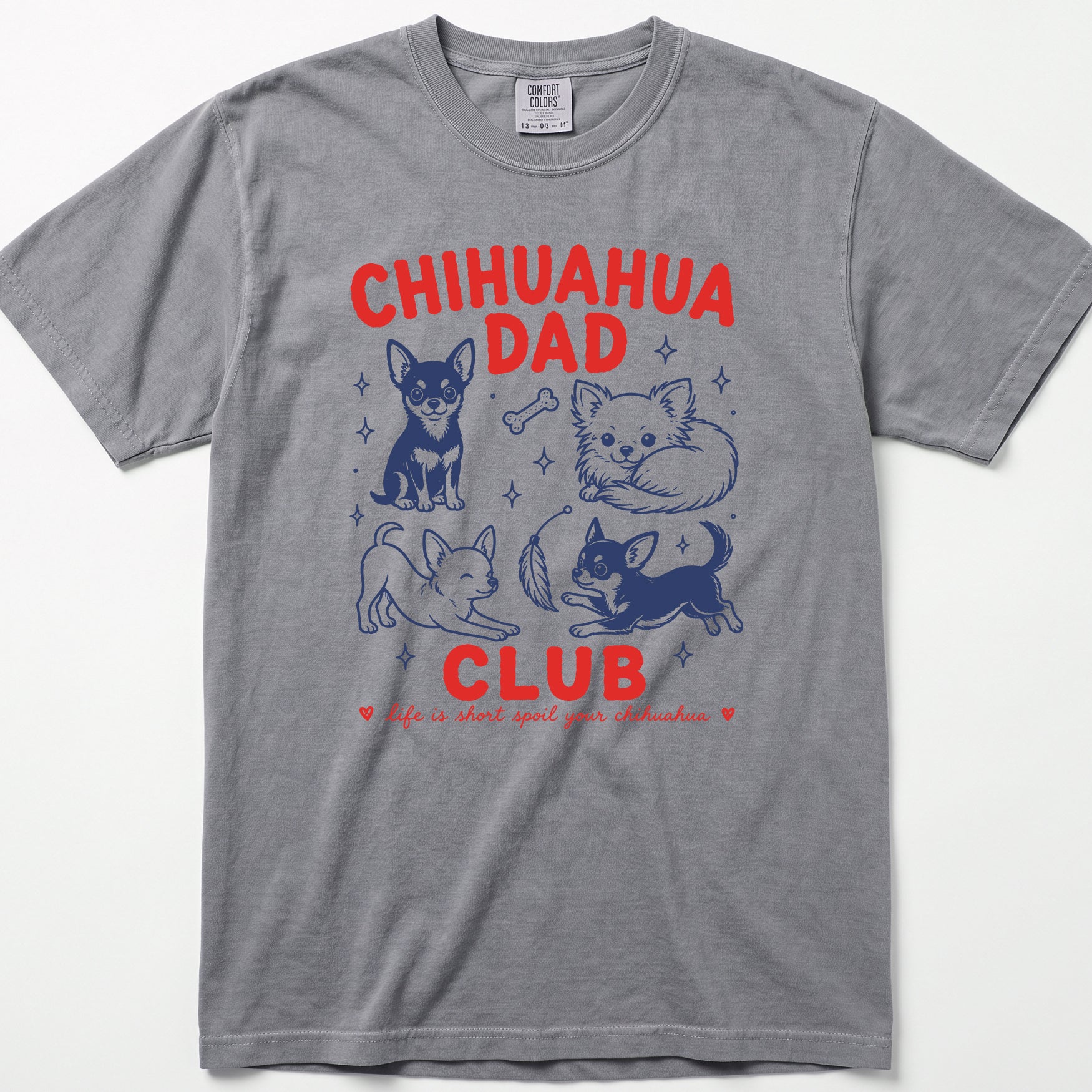 Chihuahua Dad Club Comfort T-shirt