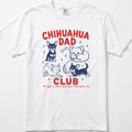 Chihuahua Dad Club Comfort T-shirt