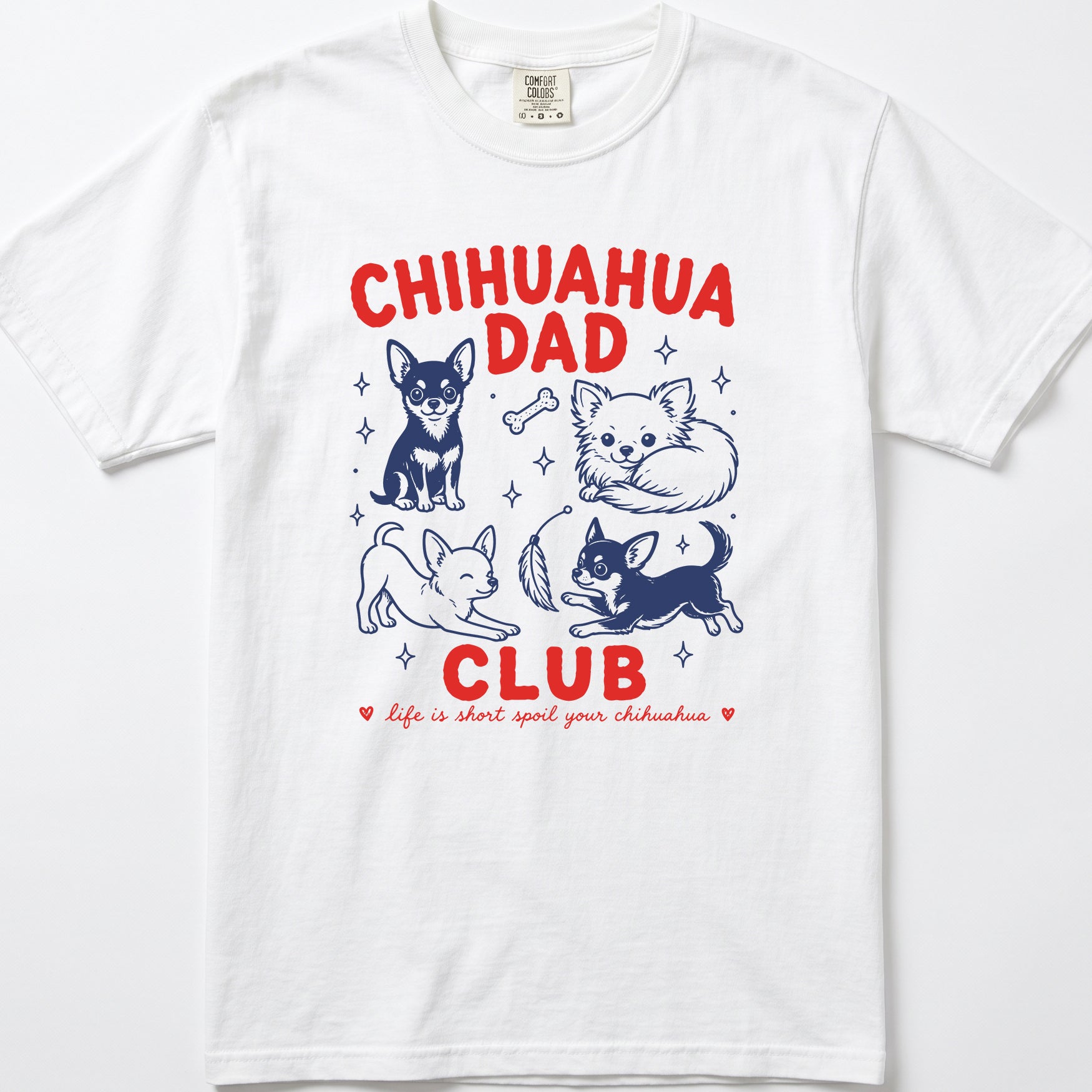 Chihuahua Dad Club Comfort T-shirt