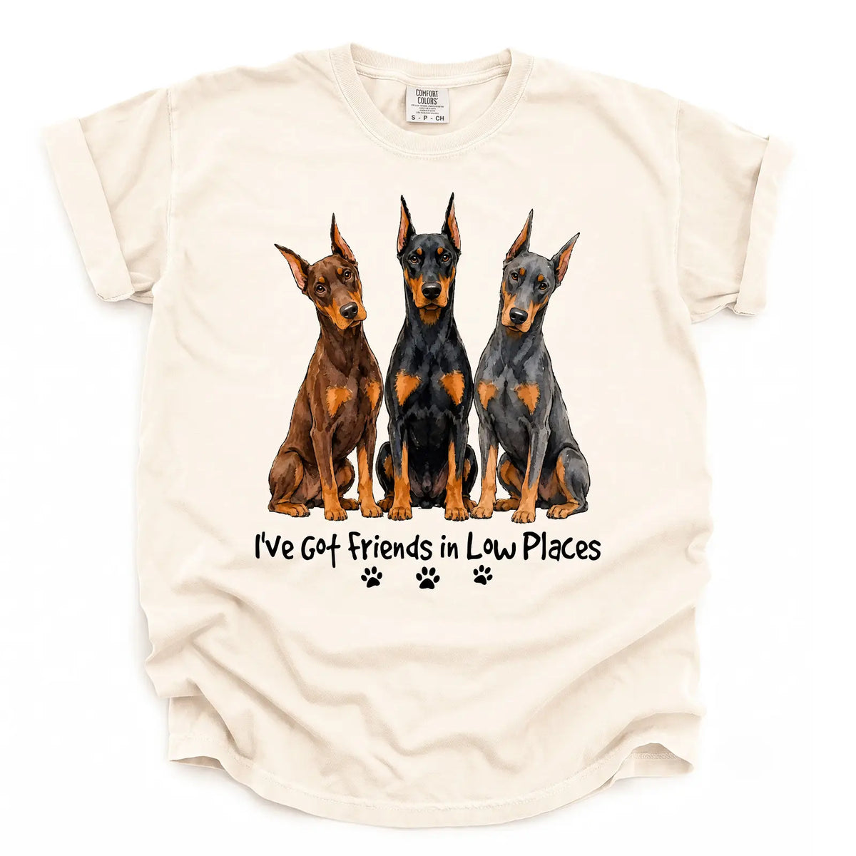Doberman Pinscher - I've Got Friend In Low Places Color Unisex T-shirt