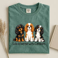Life Is Better With Cavaliers Comfort Color T-shirt 2