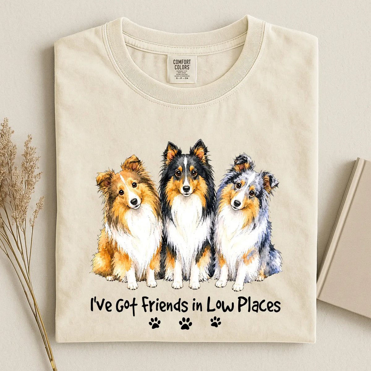 Shetland Sheepdog - I've Got Friends in Low Places Comfort Color Unisex T-shirt