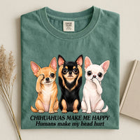 Chihuahuas Make Me Happy Comfort Color Unisex T-shirt