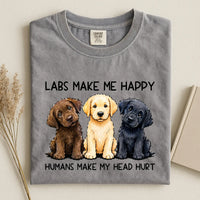 Labs Make Me Happy Comfort Color T-shirt