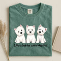 Life Is Better With Westies Comfort Color T-shirt